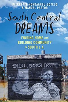 portada South Central Dreams: Finding Home and Building Community in South L. A. 13 (Latina (in English)