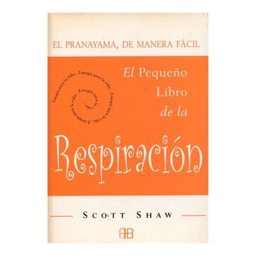 portada El Pequeño Libro de la Respiración: El Pranayama, de Manera Fácil (in Spanish)