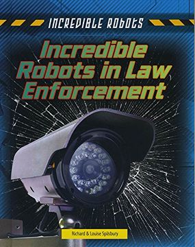 portada Incredible Robots in Law Enforcement
