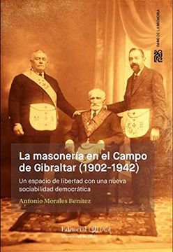 portada La Masonería en el Campo de Gibraltar (1902-1942): Un Espacio de Libertad con una Nueva Sociabilidad Democrática (Faro de la Memoria)