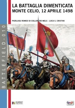 portada La battaglia dimenticata: Monte Celio, 12 aprile 1498: Volume 10 (Battlefield)