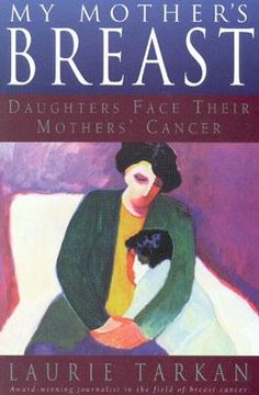 portada my mother's breast: daughters face their mothers' cancer (en Inglés)