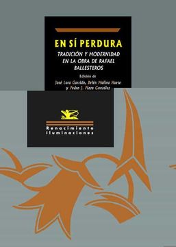 portada En sí Perdura: Tradición y Modernidad en la Obra de Rafael Ballesteros: 155 (Iluminaciones) (in Spanish)