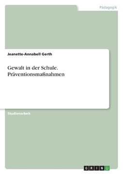 portada Gewalt in der Schule. Präventionsmaßnahmen (in German)