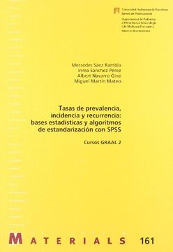 portada Tasas de Prevalencia, Incidencia y Recurrencia: Bases Estadísticas y Algoritmos de Estandarización con Spss. Curso Graal 2