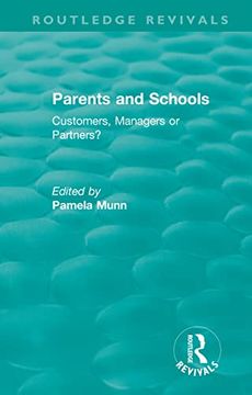 portada Parents and Schools (1993): Customers, Managers or Partners? (Routledge Revivals) (en Inglés)