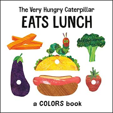 portada The Very Hungry Caterpillar Eats Lunch: A Colors Book (The World of Eric Carle) (in English)