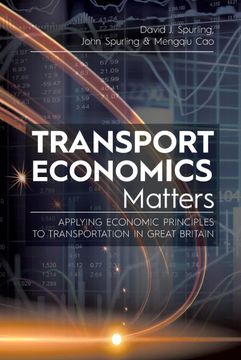 portada Transport Economics Matters: Applying Economic Principles to Transportation in Great Britain [Idioma Inglés] 