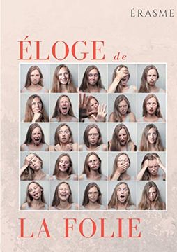 portada Éloge de la Folie: Un Pamphlet D'érasme Pour Éveiller les Consciences et la Société de son Temps (in French)