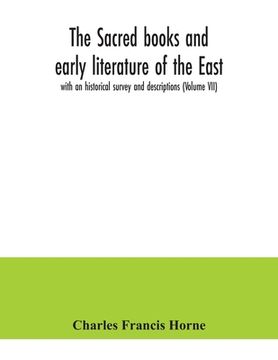 portada The sacred books and early literature of the East; with an historical survey and descriptions (Volume VII) (en Inglés)