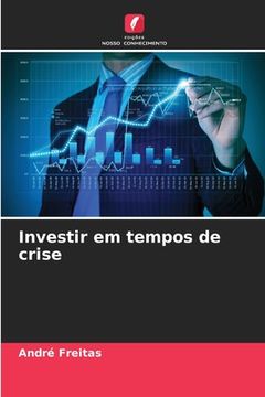 portada Investir em tempos de crise (en Portugués)