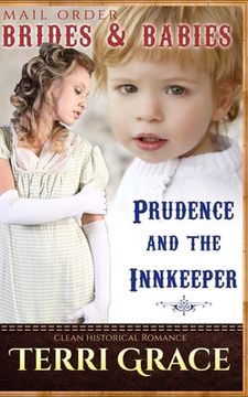 portada Mail Order Brides & Babies: Prudence & The Innkeeper: Clean Historical Romance (in English)