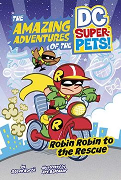 portada Dc Super Pets yr Robin Robin to the Rescue (Amazing Adventures of the dc Super-Pets) (en Inglés)