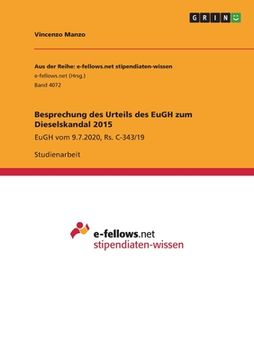 portada Besprechung des Urteils des EuGH zum Dieselskandal 2015: EuGH vom 9.7.2020, Rs. C-343/19 (en Alemán)