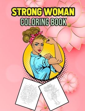 portada Strong Woman Coloring Book: Inspirational Coloring Book (en Inglés)