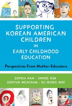 portada Supporting Korean American Children in Early Childhood Education: Perspectives from Mother-Educators (in English)