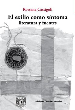 portada El exilio como síntoma. Literatura y fuentes (in Spanish)