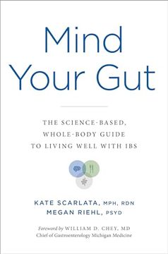 portada Mind Your Gut: The Science-Based, Whole-Body Guide to Living Well With ibs (en Inglés)