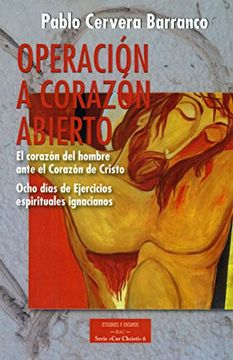 portada Operación A Corazón Abierto: El Corazón Del Hombre Ante La Corazón De Cristo (in Spanish)