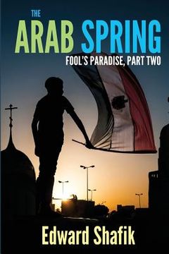 portada Fool's Paradise Part Two, The Arab Spring (en Inglés)