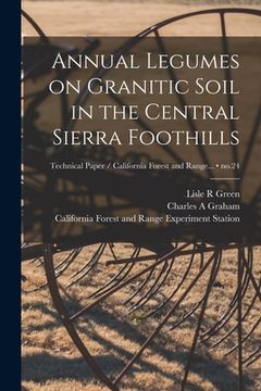 portada Annual Legumes on Granitic Soil in the Central Sierra Foothills; no.24 (in English)