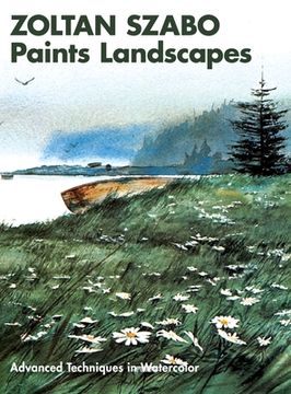 portada Zoltan Szabo Paints Landscapes: Advanced Techniques in Watercolor