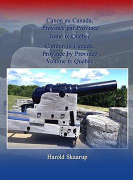 portada Cannon in Canada, Province by Province, Volume 6: Québec (in English)