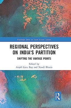 portada Regional Perspectives on India's Partition (Routledge Series on South Asian Culture) (en Inglés)