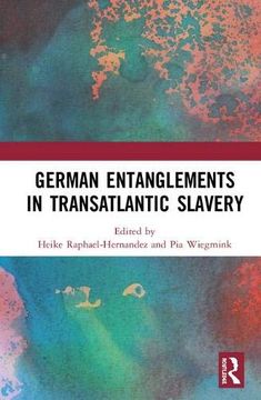 portada German Entanglements in Transatlantic Slavery (en Inglés)
