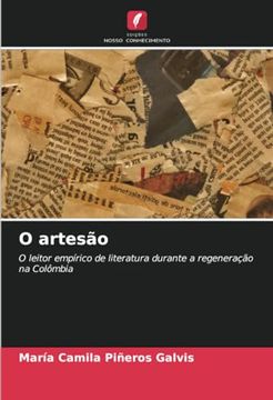 portada O Artesão: O Leitor Empírico de Literatura Durante a Regeneração na Colômbia (en Portugués)