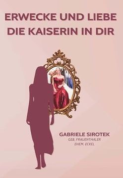 portada Erwecke und Liebe die Kaiserin in dir (in German)