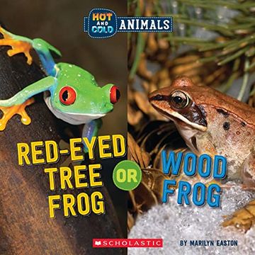 portada Red-Eyed Tree Frog or Wood Frog (Hot and Cold Animals, 5) (en Inglés)