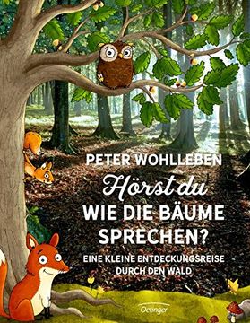 portada Hörst du, wie die Bäume Sprechen? Eine Kleine Entdeckungsreise Durch den Wald (in German)