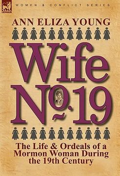 portada wife no. 19: the life & ordeals of a mormon woman during the 19th century (en Inglés)