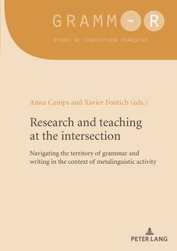 portada Research and teaching at the intersection: Navigating the territory of grammar and writing in the context of metalinguistic activity