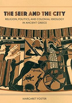 portada The Seer and the City: Religion, Politics, and Colonial Ideology in Ancient Greece (in English)