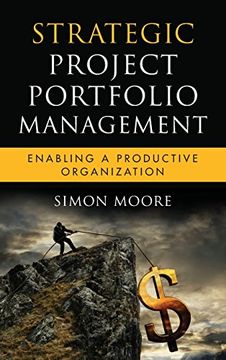 portada Strategic Project Portfolio Management: Enabling a Productive Organization (en Inglés)