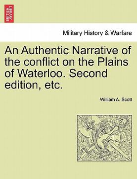 portada an authentic narrative of the conflict on the plains of waterloo. second edition, etc.