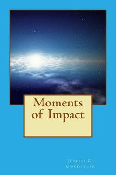 portada Moments of Impact: My Personal Inquiry Relating to the Formation of Self (en Inglés)