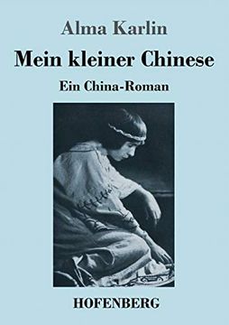 portada Mein Kleiner Chinese: Ein China-Roman (en Alemán)