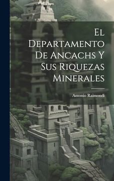 portada El Departamento de Ancachs y sus Riquezas Minerales (in Spanish)