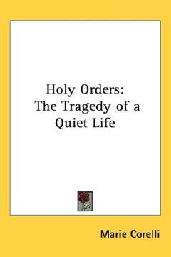 portada holy orders: the tragedy of a quiet life (en Inglés)