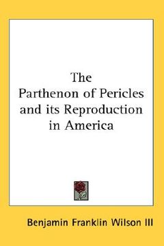 portada the parthenon of pericles and its reproduction in america