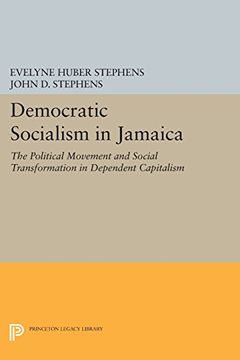 portada Democratic Socialism in Jamaica: The Political Movement and Social Transformation in Dependent Capitalism (Princeton Legacy Library) (en Inglés)