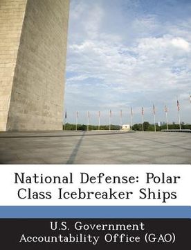 portada National Defense: Polar Class Icebreaker Ships