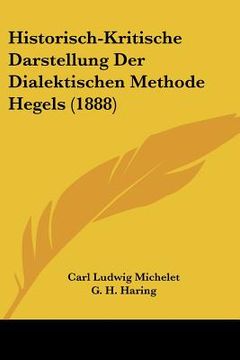 portada Historisch-Kritische Darstellung Der Dialektischen Methode Hegels (1888) (en Alemán)