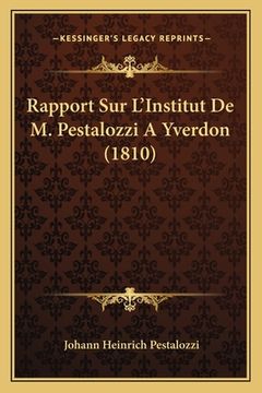 portada Rapport Sur L'Institut De M. Pestalozzi A Yverdon (1810) (en Francés)