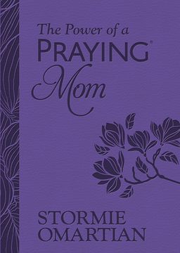 portada The Power of a Praying mom (Milano Softone): Powerful Prayers for you and Your Children (en Inglés)