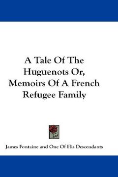 portada a tale of the huguenots or, memoirs of a french refugee family (en Inglés)
