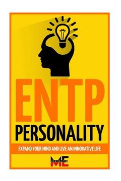portada ENTP Personality: Expand Your Mind And Live An Innovative Life (in English)